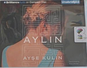 Aylin written by Ayse Kulin performed by Ellen Archer on Audio CD (Unabridged)